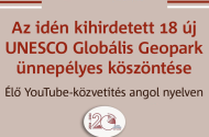 A 2024-ben kihirdetett 18 új UNESCO Globális Geopark ünnepélyes köszöntése - Élő YouTube-közvetítéssel