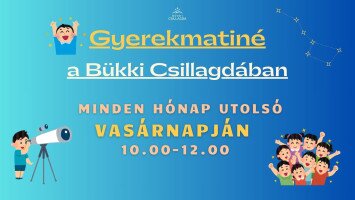 Gyerekmatiné a Bükki Csillagdában